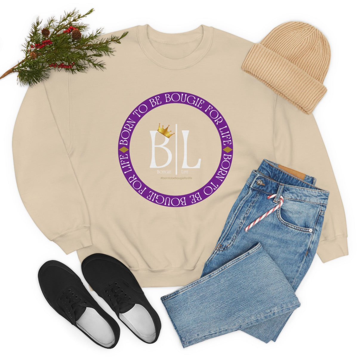 Born to Be Bougie for Life Sweatshirt