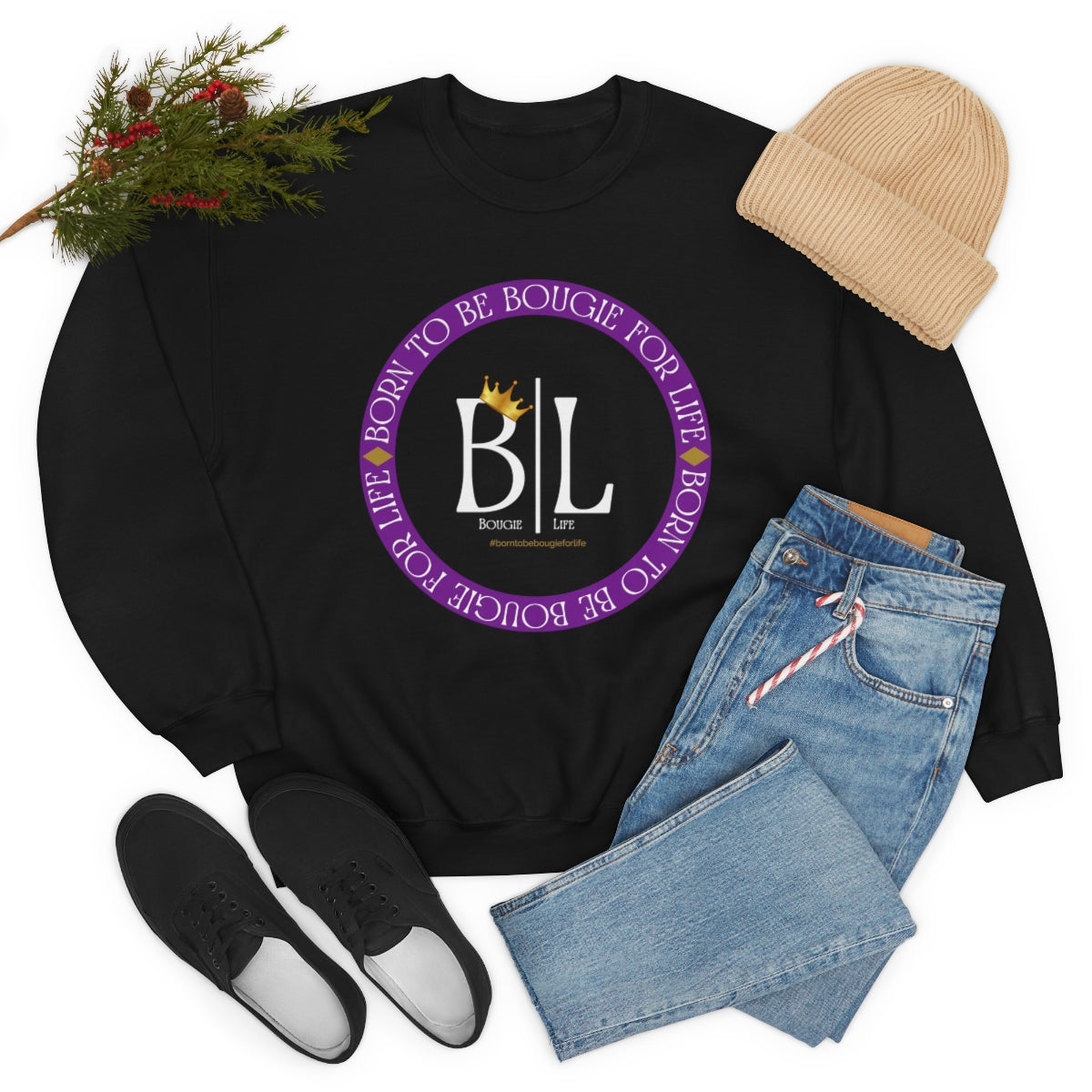 Born to Be Bougie for Life Sweatshirt