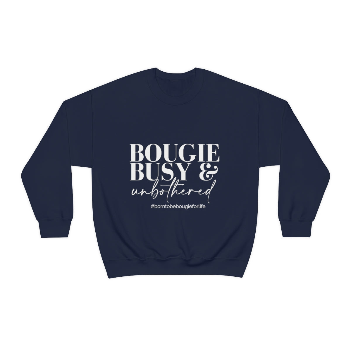 Bougie Busy & Unbothered Sweatshirt