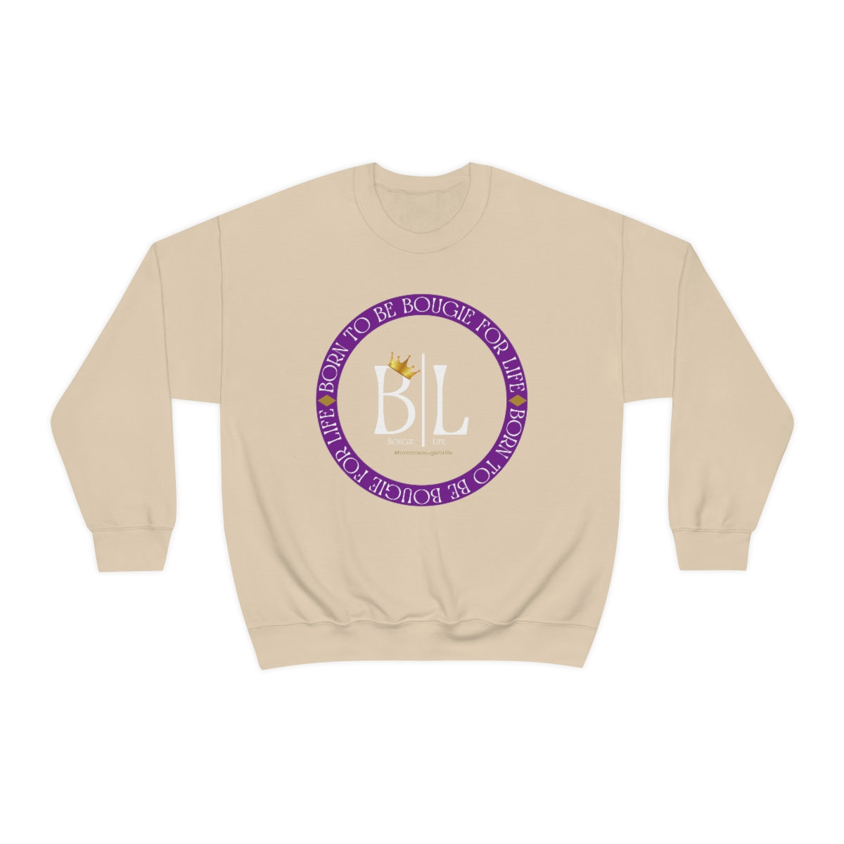 Born to Be Bougie for Life Sweatshirt