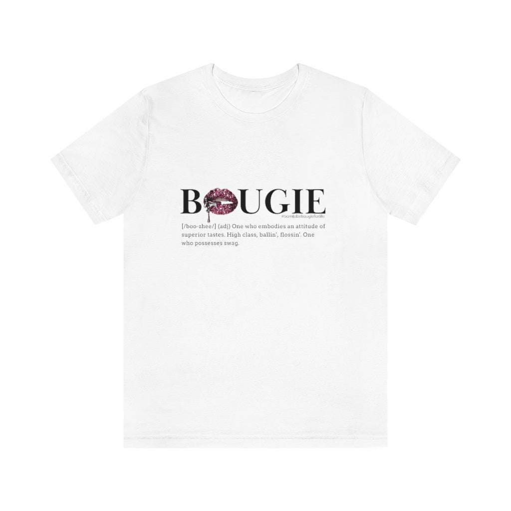 Bougie Definition Unisex Crew Neck Tee – Born to be Bougie for Life