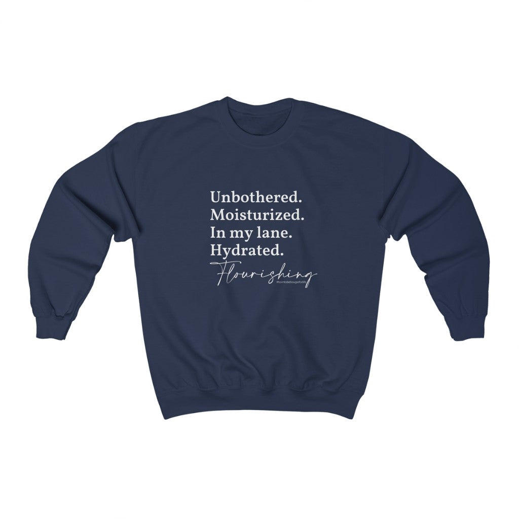 Unbothered and Flourishing Sweatshirt - 9 Colors