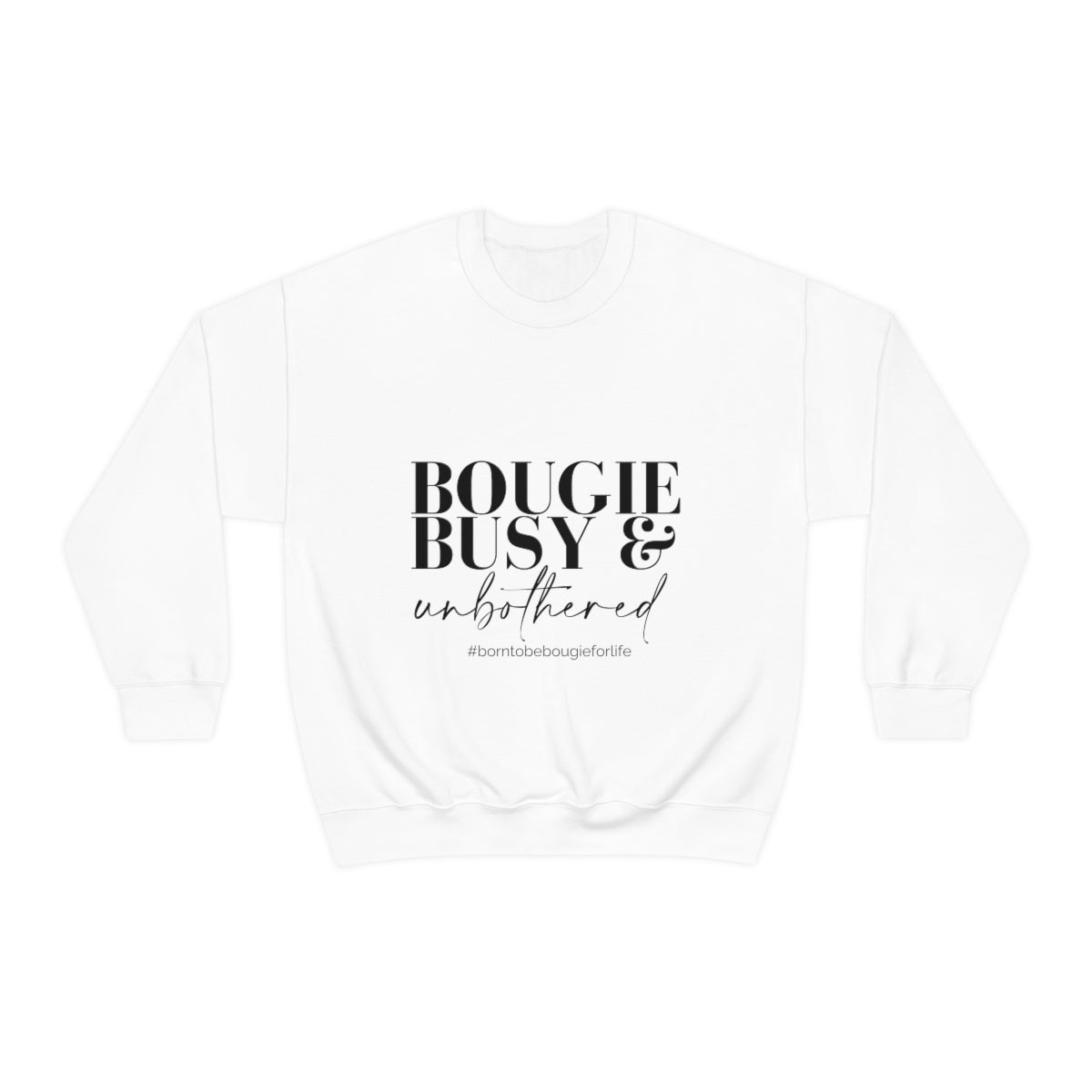 Bougie Busy & Unbothered Sweatshirt