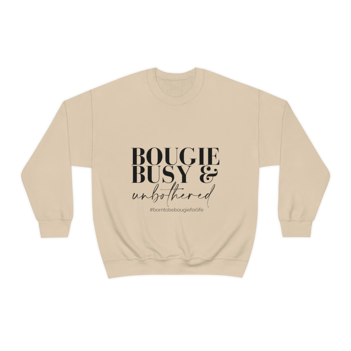 Bougie Busy & Unbothered Sweatshirt