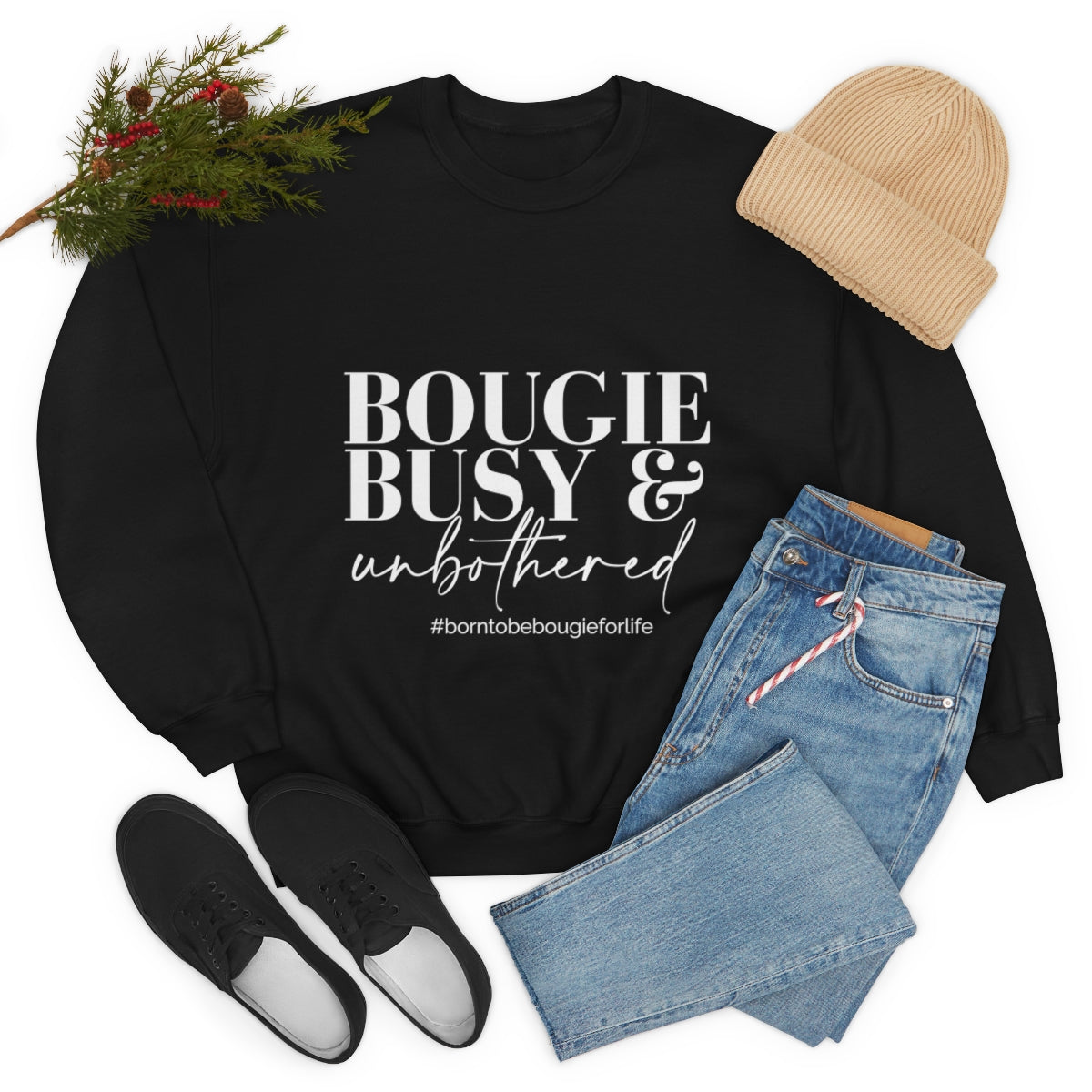 Bougie Busy & Unbothered Sweatshirt