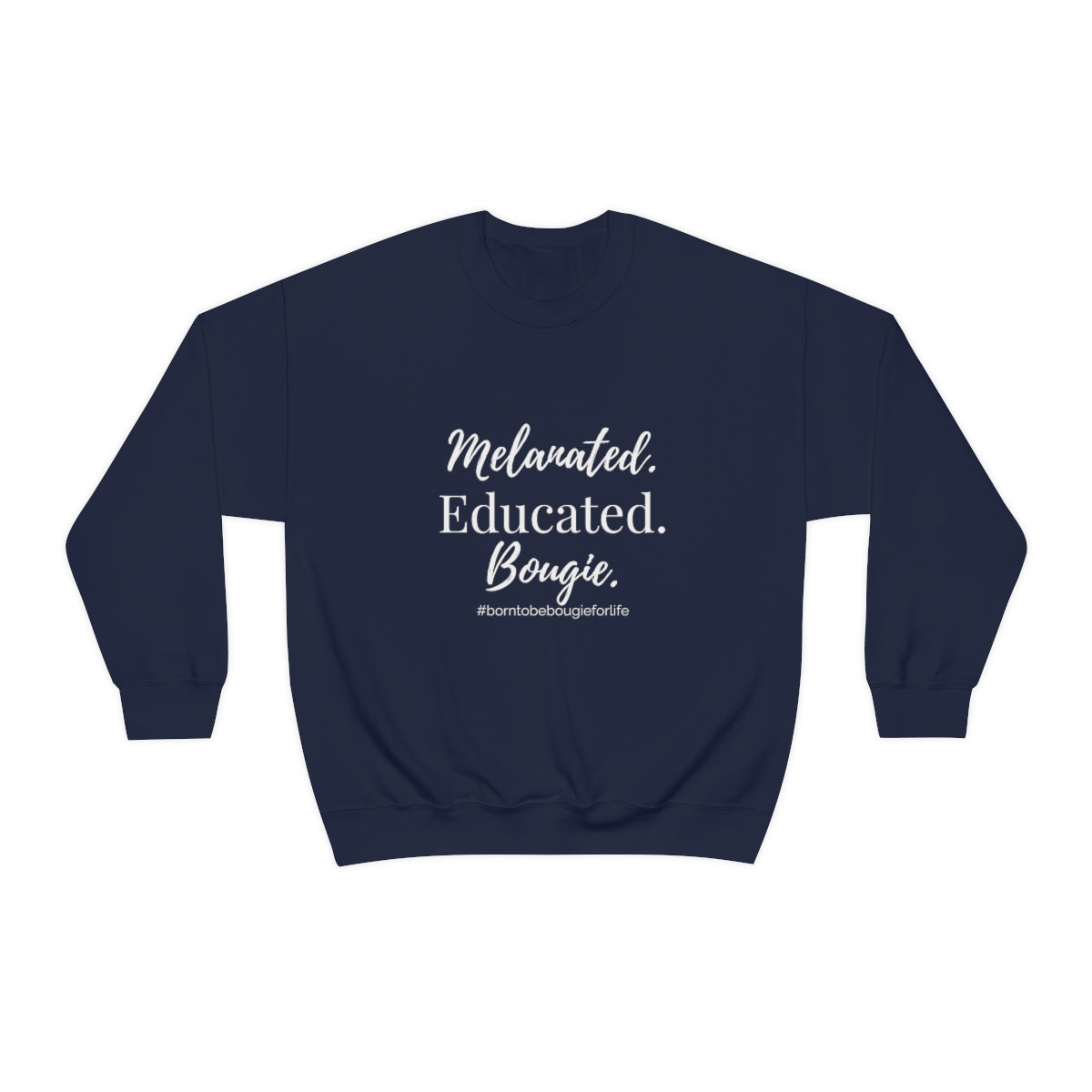 Melanated Educated Bougie Sweatshirt