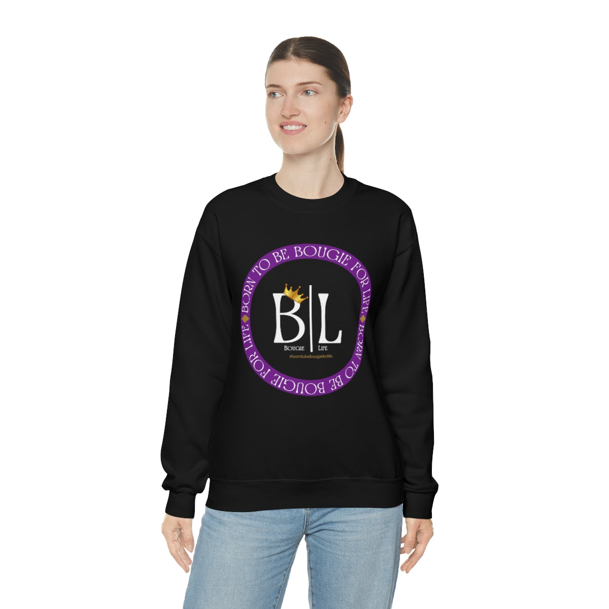 Born to Be Bougie for Life Sweatshirt