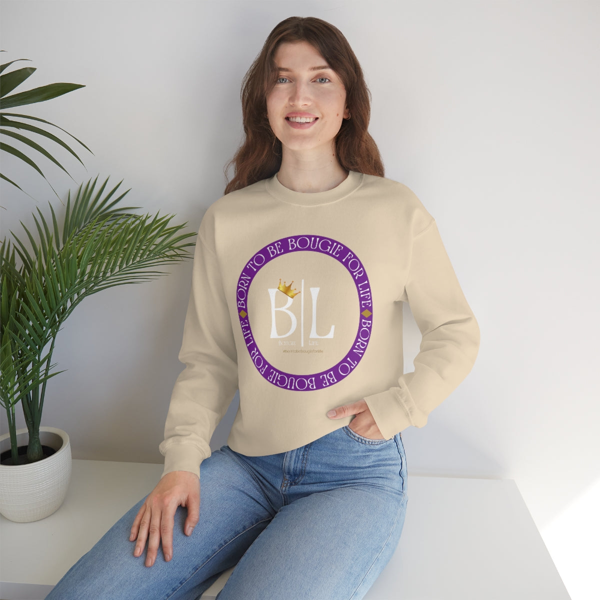 Born to Be Bougie for Life Sweatshirt