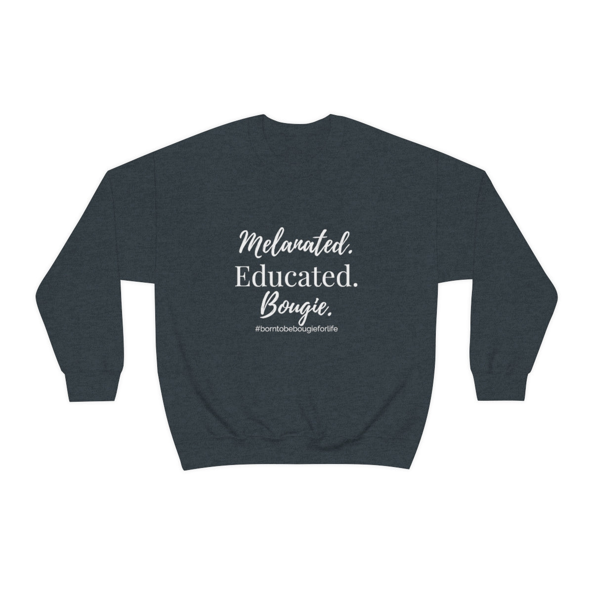 Melanated Educated Bougie Sweatshirt