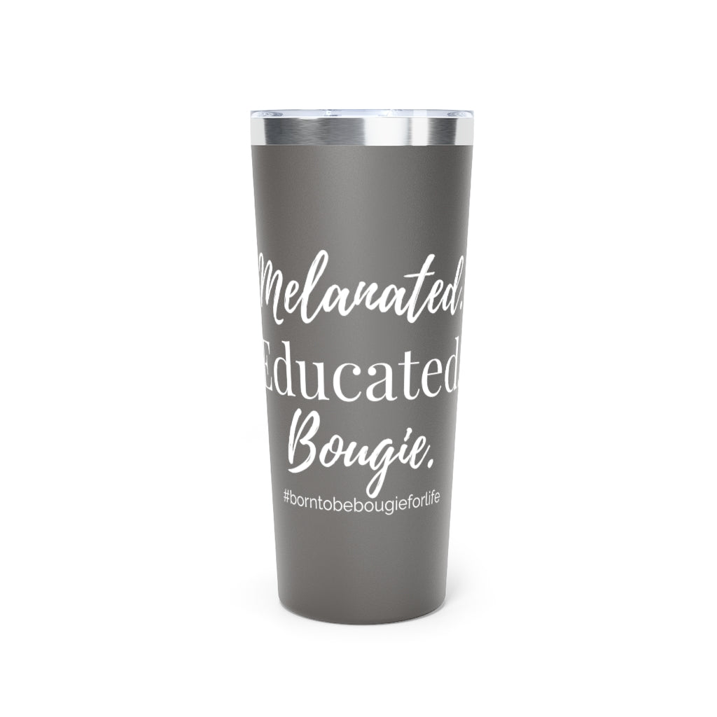 Melanated Educated Bougie Push On Lid Tumbler - 2 Colors