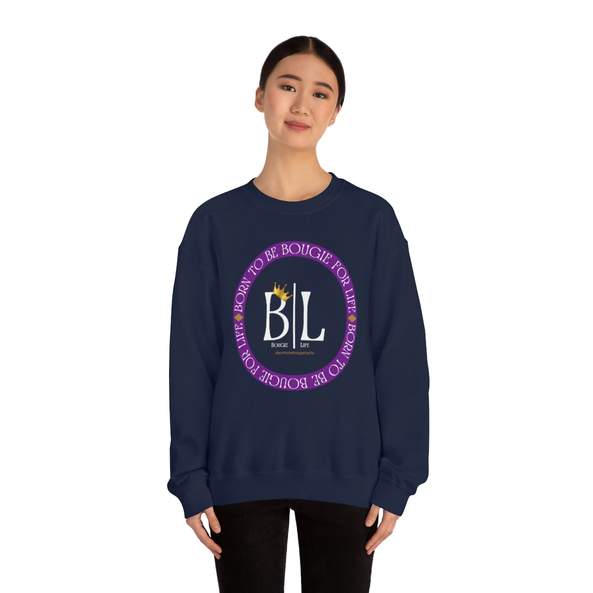 Born to Be Bougie for Life Sweatshirt