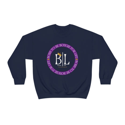 Born to Be Bougie for Life Sweatshirt