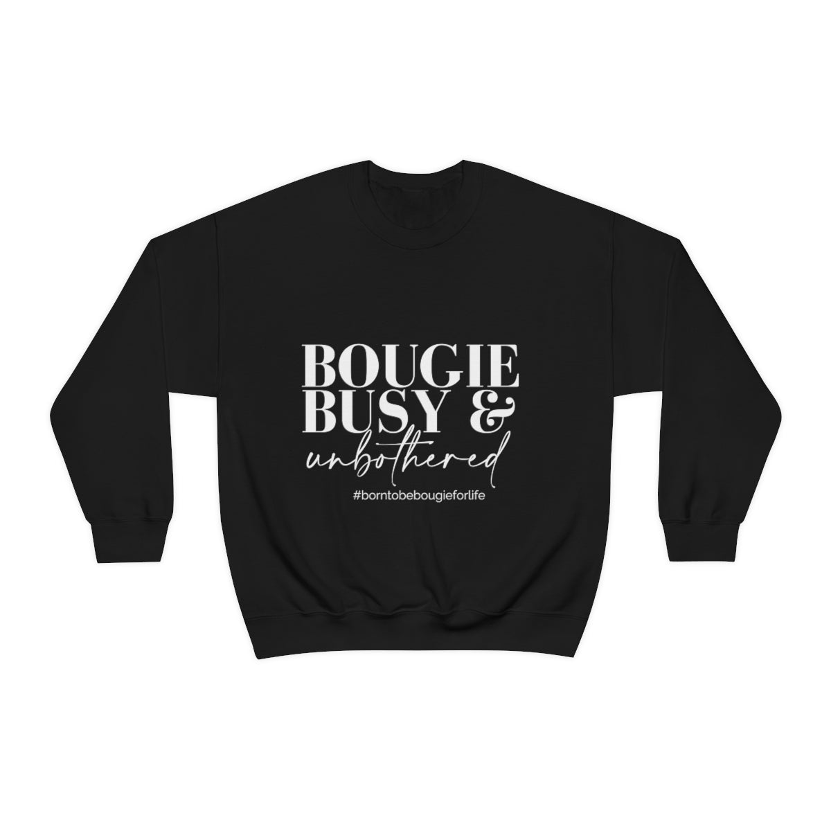 Bougie Busy & Unbothered Sweatshirt