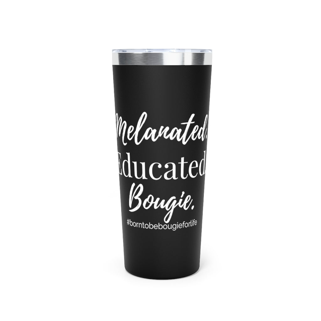 Melanated Educated Bougie Push On Lid Tumbler - 2 Colors