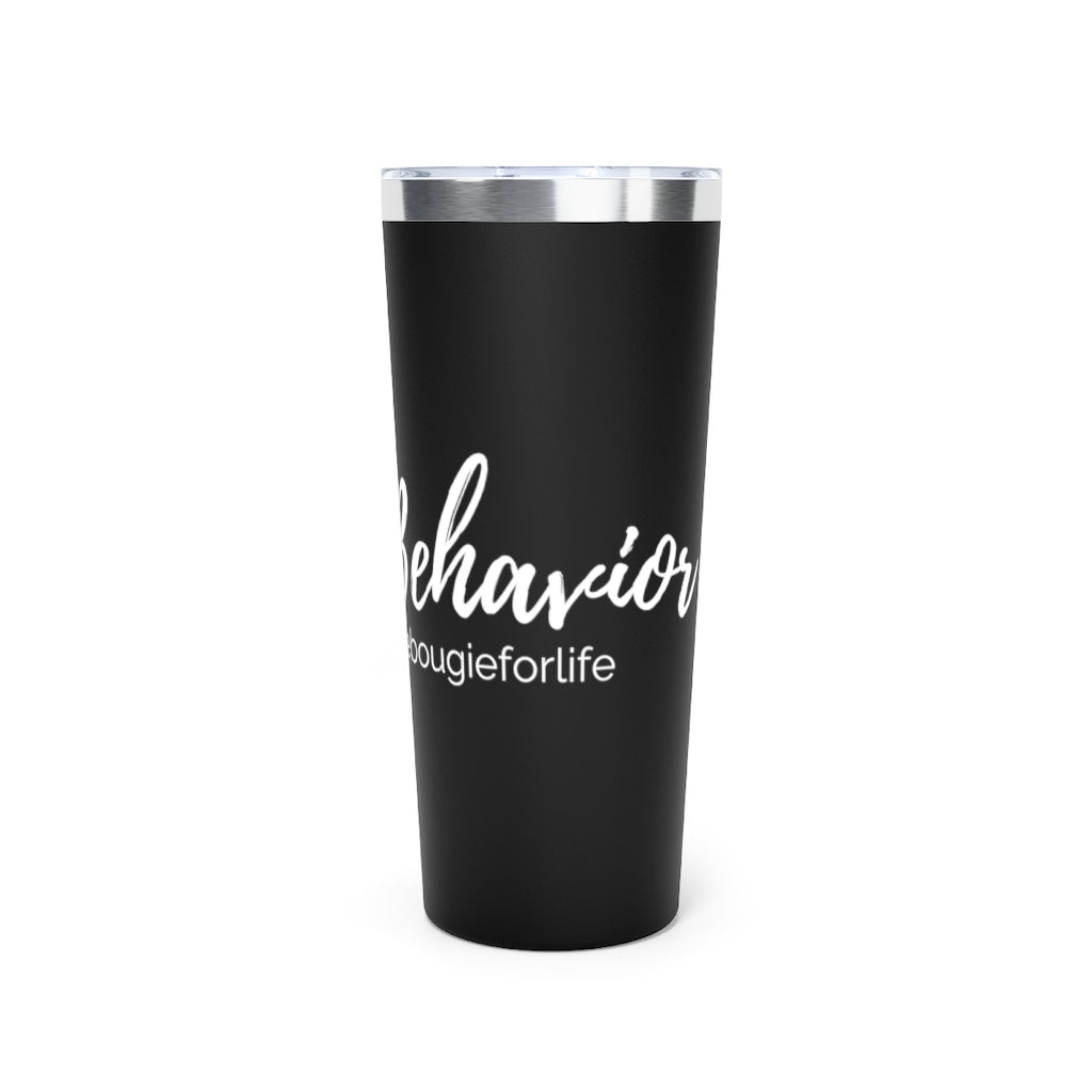 Bougie Behavior Push On Lid Tumbler - 2 Colors